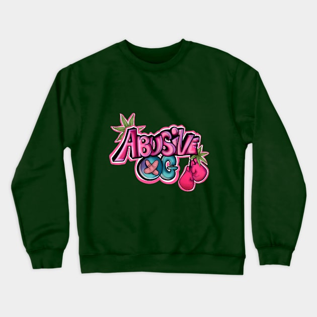 Abusive OG Crewneck Sweatshirt by Mary Janes Media